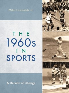 The 1960s in Sports (eBook, PDF) - Miles, Coverdale The 1960s in Sports (eBook, PDF) - Miles, Coverdale