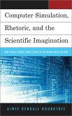 Computer Simulation, Rhetoric, and the Scientific Imagination (eBook, PDF)