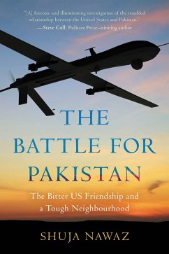 The Battle for Pakistan (eBook, PDF) - Nawaz, Shuja The Battle for Pakistan (eBook, PDF) - Nawaz, Shuja