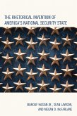The Rhetorical Invention of America's National Security State (eBook, PDF)