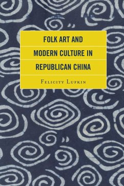 Cover Folk Art and Modern Culture in Republican China (eBook, PDF)
