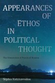 Appearances of Ethos in Political Thought (eBook, PDF) Appearances of Ethos in Political Thought (eBook, PDF)
