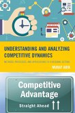 Understanding and Analyzing Competitive Dynamics (eBook, PDF) Understanding and Analyzing Competitive Dynamics (eBook, PDF)