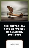 The Rhetorical Arts of Women in Aviation, 1911-1970 (eBook, PDF)