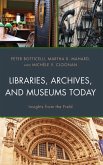 Libraries, Archives, and Museums Today (eBook, PDF) Libraries, Archives, and Museums Today (eBook, PDF)