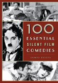 100 Essential Silent Film Comedies (eBook, PDF)