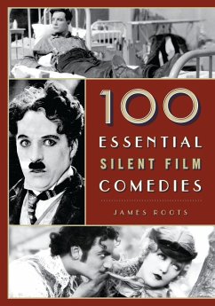 Cover 100 Essential Silent Film Comedies (eBook, PDF)