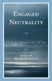 Engaged Neutrality (eBook, PDF) Engaged Neutrality (eBook, PDF)