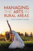 Managing the Arts in Rural Areas (eBook, PDF)