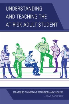 Understanding and Teaching the At-Risk Adult Student (eBook, PDF) - Mierzwik, Diane