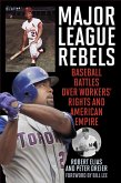 Major League Rebels (eBook, PDF)