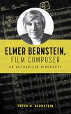 Elmer Bernstein, Film Composer (eBook, PDF)
