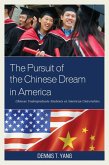 The Pursuit of the Chinese Dream in America (eBook, PDF)