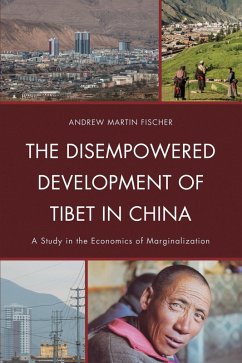 The Disempowered Development of Tibet in China (eBook, PDF) - Fischer, Andrew Martin