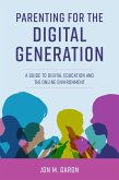 Parenting for the Digital Generation (eBook, PDF)