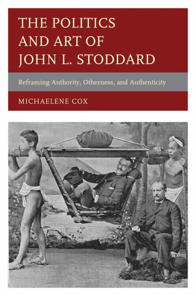 The Politics and Art of John L. Stoddard (eBook, PDF)