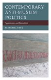 Contemporary Anti-Muslim Politics (eBook, PDF)