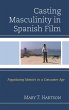 Casting Masculinity in Spanish Film... - Bild 1
