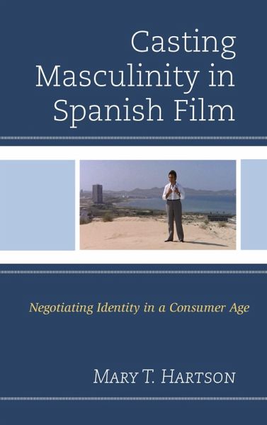 Casting Masculinity in Spanish Film (eBook, PDF)