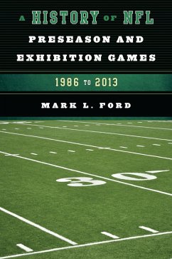 Cover A History of NFL Preseason and Exhibition Games (eBook, PDF)