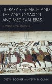 Literary Research and the Anglo-Saxon and Medieval Eras (eBook, PDF)