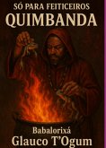 Só Para Feiticeiros - Quimbanda (eBook, ePUB)