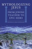 Mythologizing Jesus (eBook, PDF)