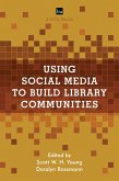 Using Social Media to Build Library Communities (eBook, PDF)