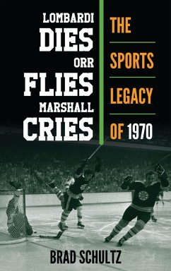 Cover Lombardi Dies, Orr Flies, Marshall Cries (eBook, PDF)