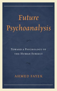 Future Psychoanalysis (eBook, PDF) - Fayek, Ahmed