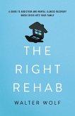 The Right Rehab (eBook, PDF)