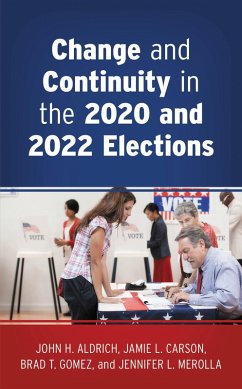 Change and Continuity in the 2020 and 2022 Elections (eBook, PDF) - Aldrich, John H.; Carson, Jamie L.; Gomez, Brad T.; Merolla, Jennifer L.
