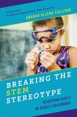 Breaking the STEM Stereotype (eBook, PDF) Breaking the STEM Stereotype (eBook, PDF)