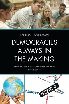 Democracies Always in the Making (eBook, PDF) - Thayer-Bacon, Barbara J.