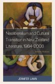 Neoliberalism and Cultural Transition in New Zealand Literature, 1984-2008 (eBook, PDF)