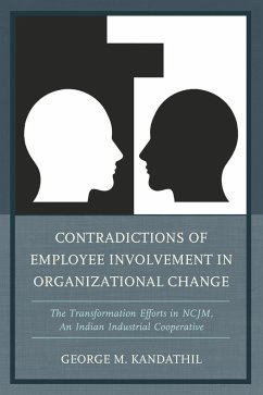 Contradictions of Employee Involvement in Organizational Change (eBook, PDF) - Kandathil, George M.