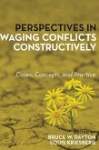 Perspectives in Waging Conflicts Constructively (eBook, PDF) Perspectives in Waging Conflicts Constructively (eBook, PDF)