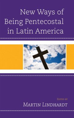New Ways of Being Pentecostal in Latin America (eBook, PDF) Cover New Ways of Being Pentecostal in Latin America (eBook, PDF)