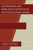 Nationalism and Intra-State Conflicts in the Postcolonial World (eBook, PDF)