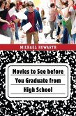 Movies to See before You Graduate from High School (eBook, PDF)