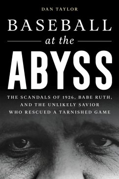 Baseball at the Abyss (eBook, PDF) - Taylor, Dan Baseball at the Abyss (eBook, PDF) - Taylor, Dan