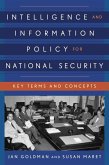 Intelligence and Information Policy for National Security (eBook, PDF) Intelligence and Information Policy for National Security (eBook, PDF)