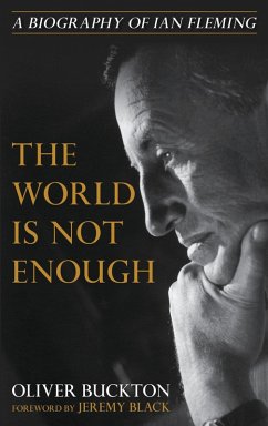 The World Is Not Enough (eBook, PDF) - Buckton, Oliver