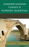 Understanding Turkey's Kurdish Question (eBook, PDF)