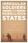 Irregular Soldiers and Rebellious States (eBook, PDF)