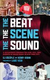 The Beat, the Scene, the Sound (eBook, PDF)
