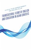 Transcultural Flows of English and Education in Asian Contexts (eBook, PDF)