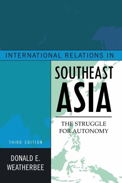 International Relations in Southeast Asia (eBook, PDF) - Weatherbee, Donald E.