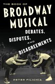The Book of Broadway Musical Debates, Disputes, and Disagreements (eBook, PDF)