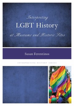 Cover Interpreting LGBT History at Museums and Historic Sites (eBook, PDF)